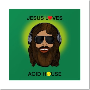 Jesus Loves Acid House Posters and Art